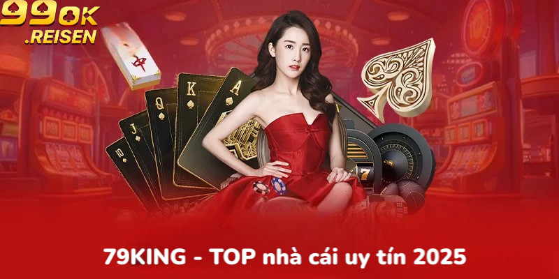 79KING top nhà cái uy tín 2025